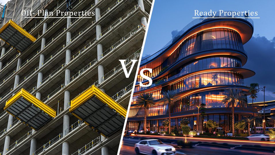 Off-Plan vs Ready Properties in Abu Dhabi: Which Is Better for You